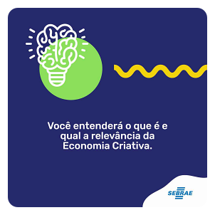 O que é economia criativa Sebrae